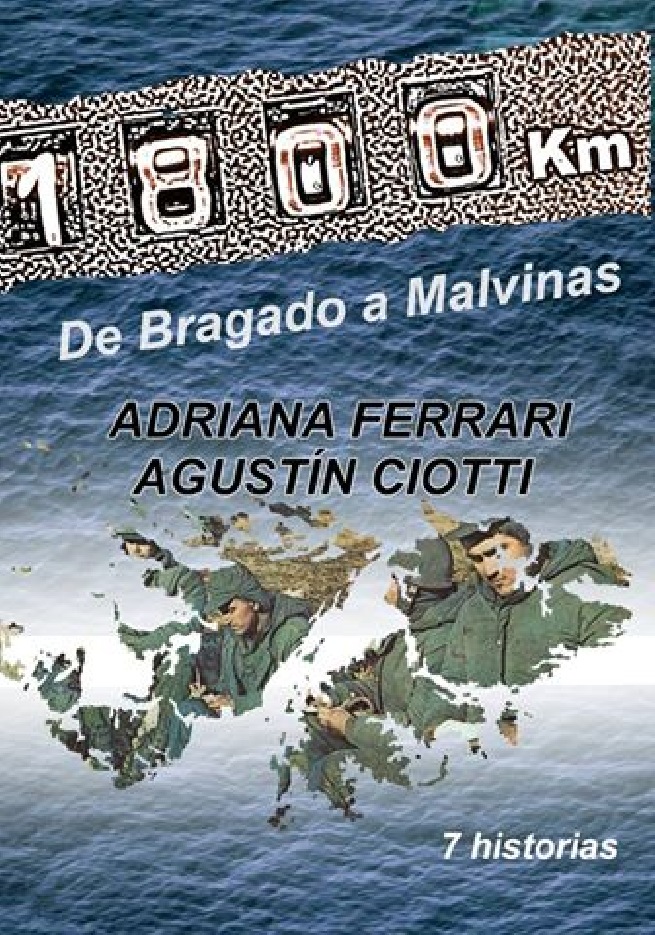 Declarar de Interés Legislativo el libro “1800 Kilómetros, de Bragado a Malvinas”